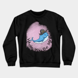 Whale You Be Mine Crewneck Sweatshirt